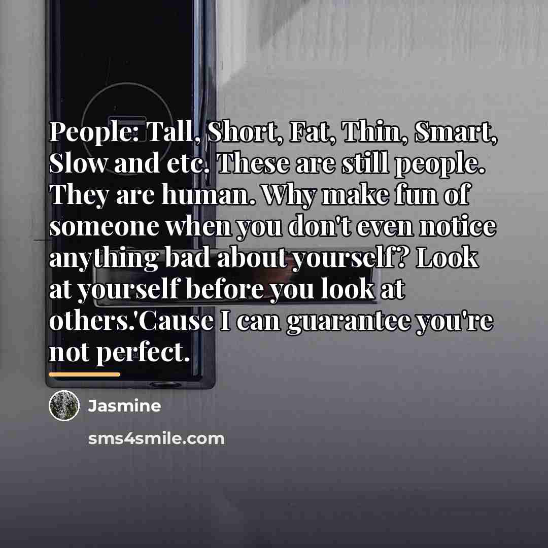 “People: Tall, Short, Fat, Thin, Smart, Slow and etc. These…” quote by Jasmine