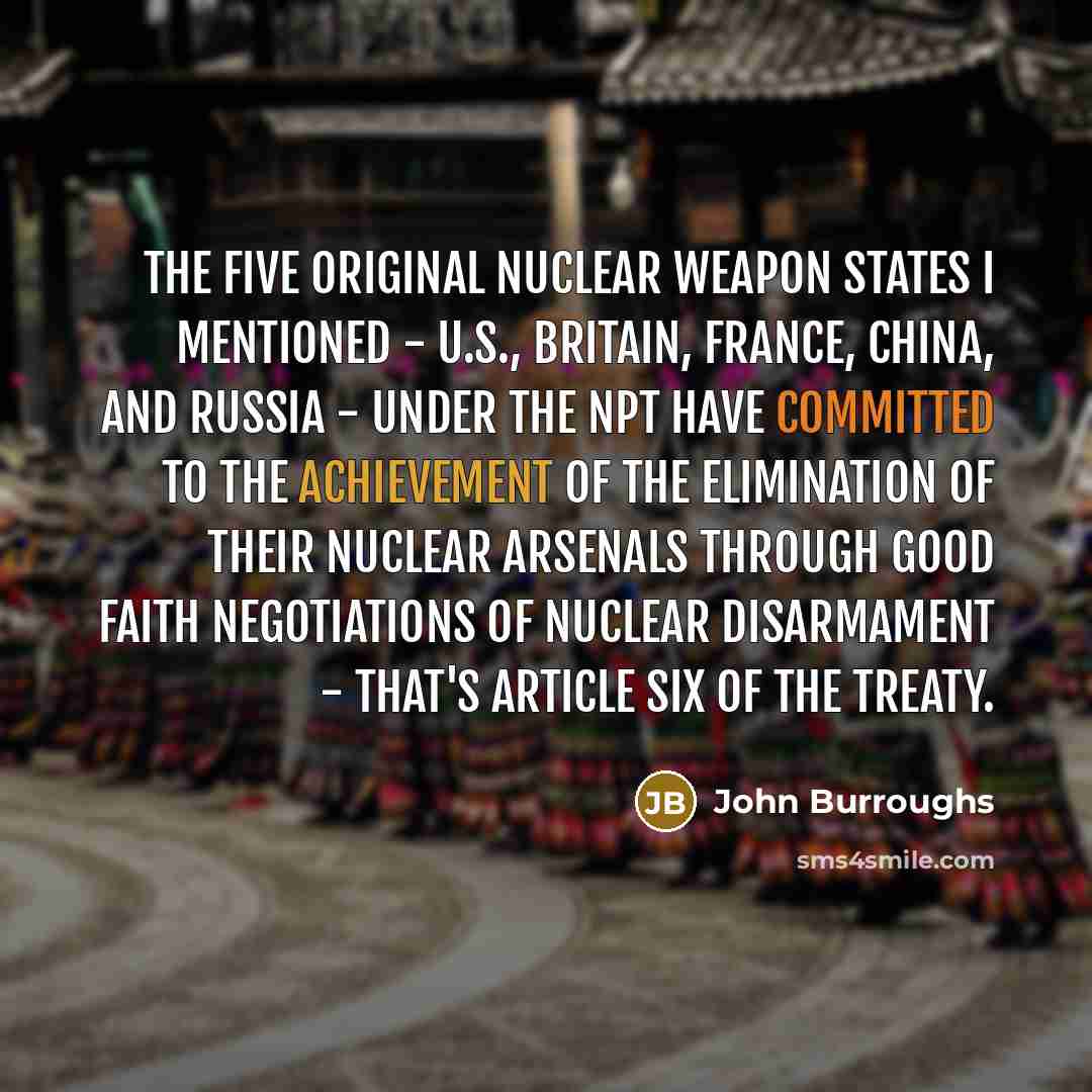 “The five original nuclear weapon states I mentioned - U.S.,…” quote by John Burroughs