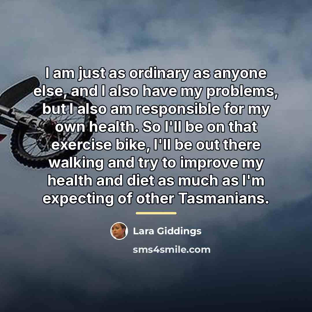 “I am just as ordinary as anyone else, and I…” quote by Lara Giddings