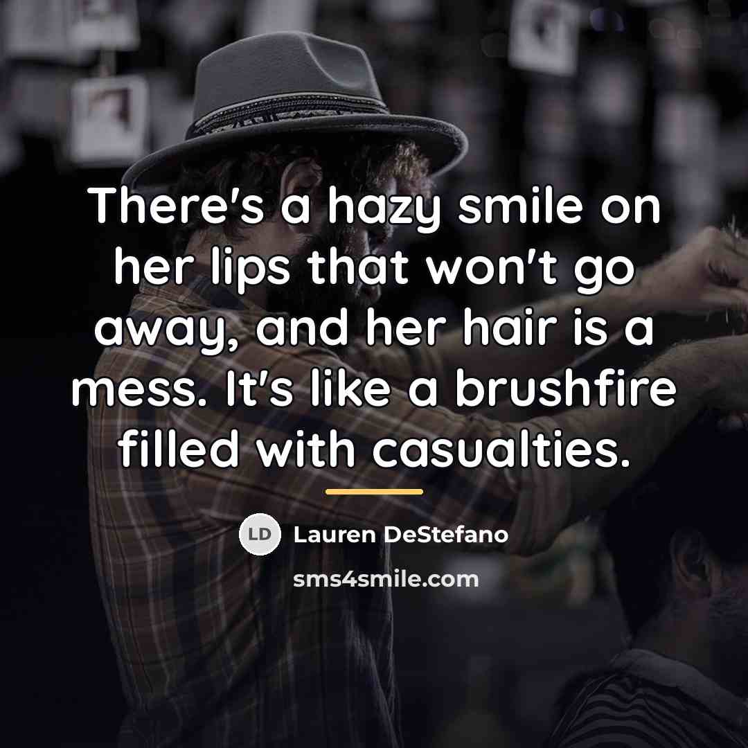 “There's a hazy smile on her lips that won't go…” quote by Lauren DeStefano