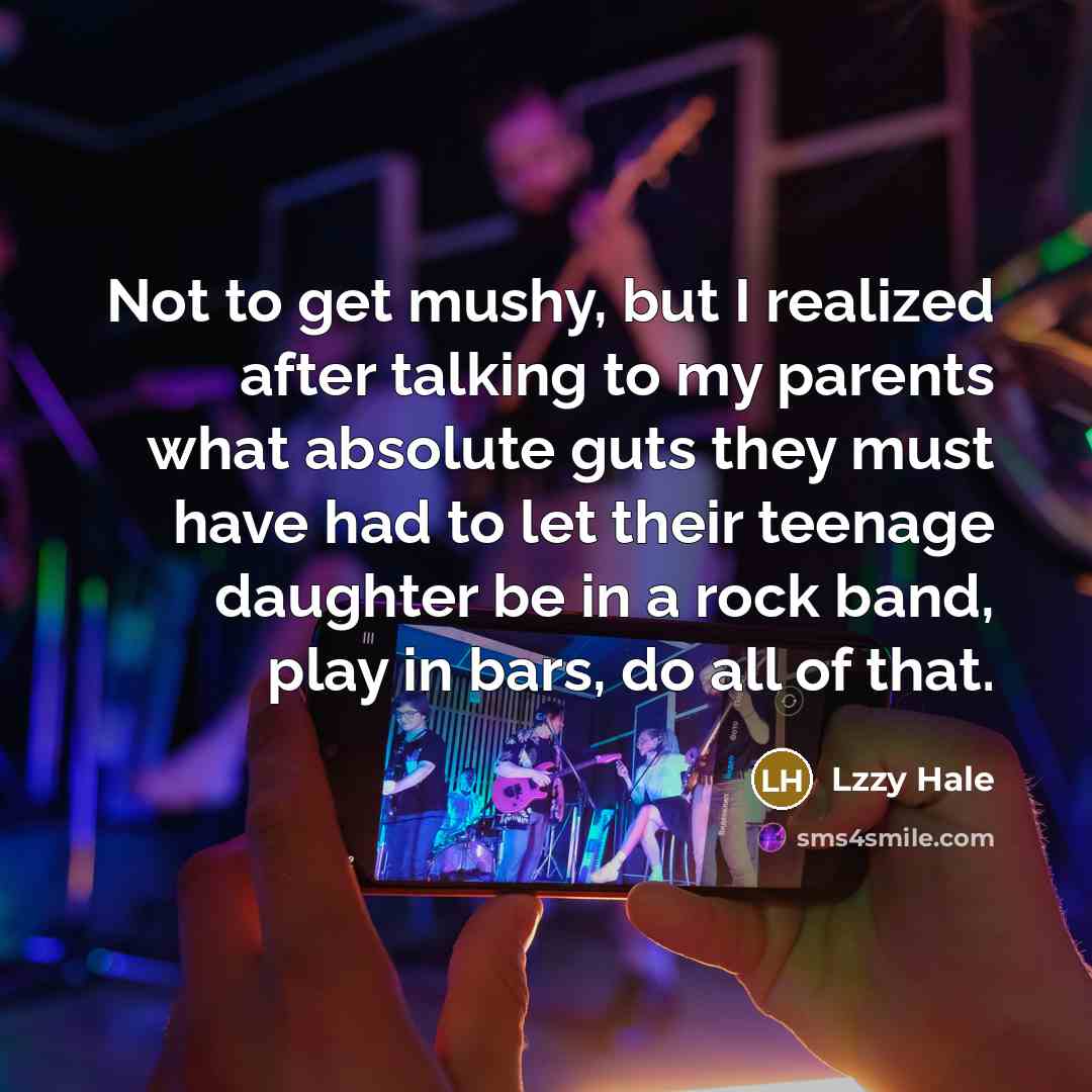 “Not to get mushy, but I realized after talking to…” quote by Lzzy Hale