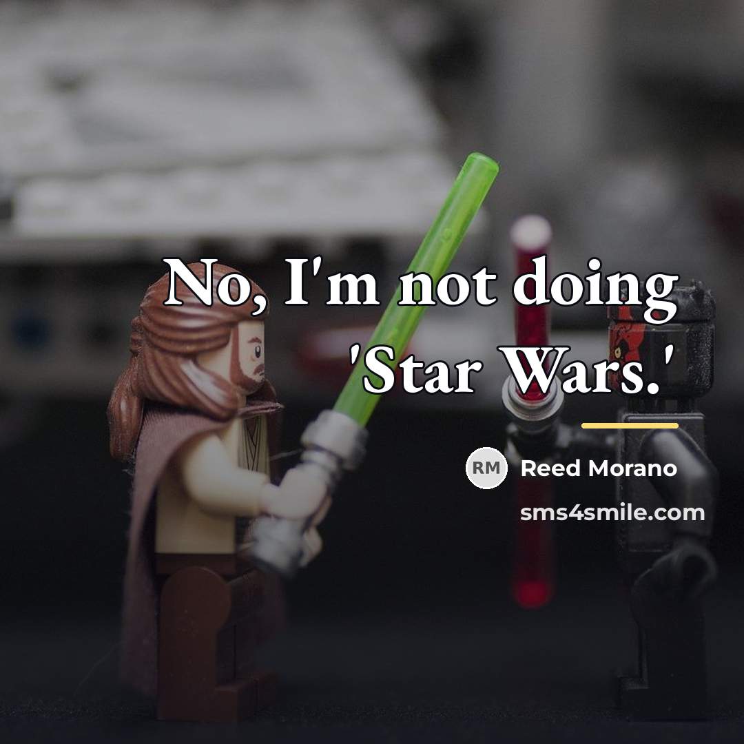 “No, I'm not doing 'Star Wars.'…” quote by Reed Morano
