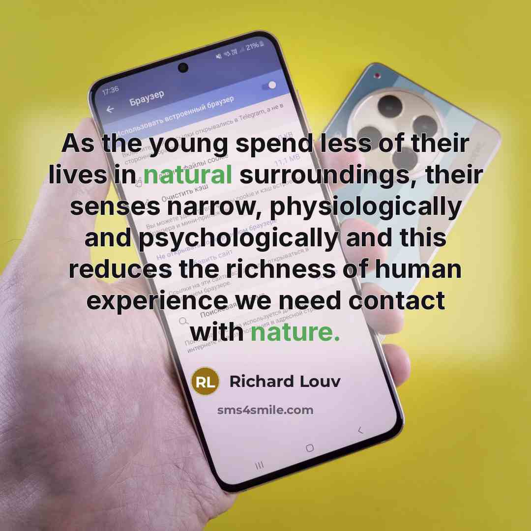 “As the young spend less of their lives in natural…” quote by Richard Louv