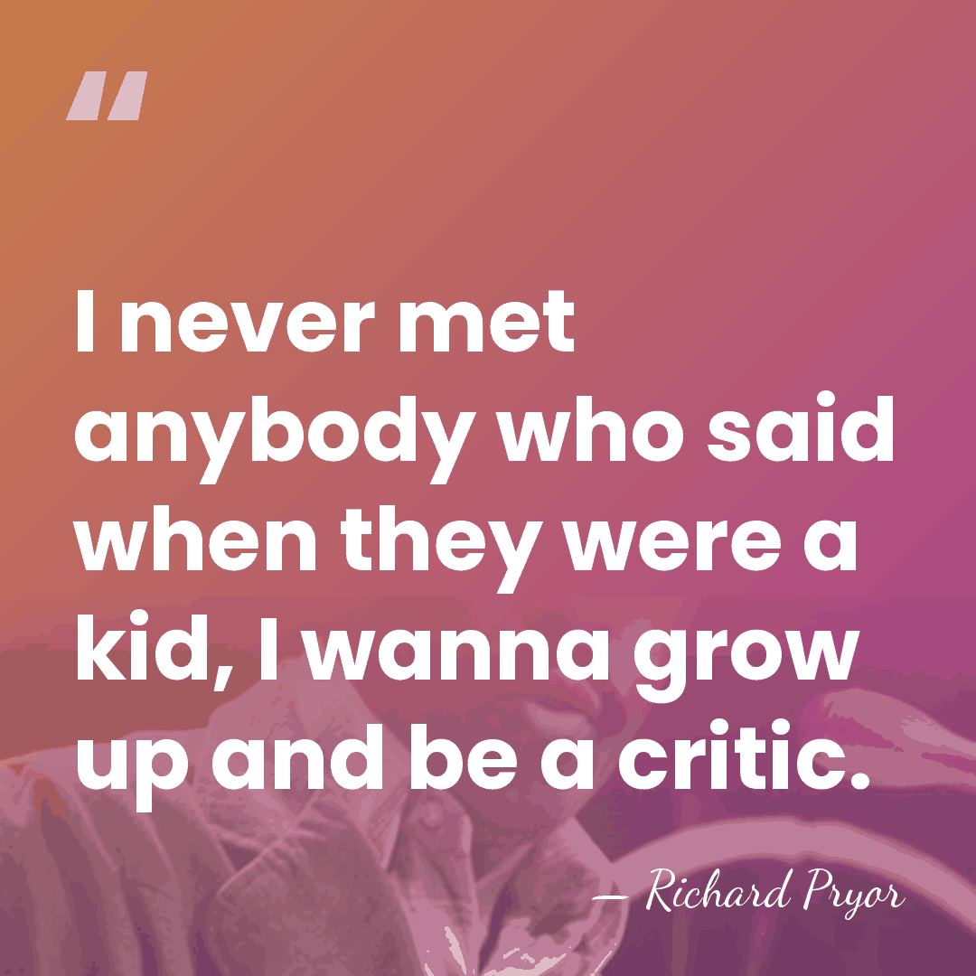 I never met anybody who said when they were a kid, I&hellip; - Richard Pryor