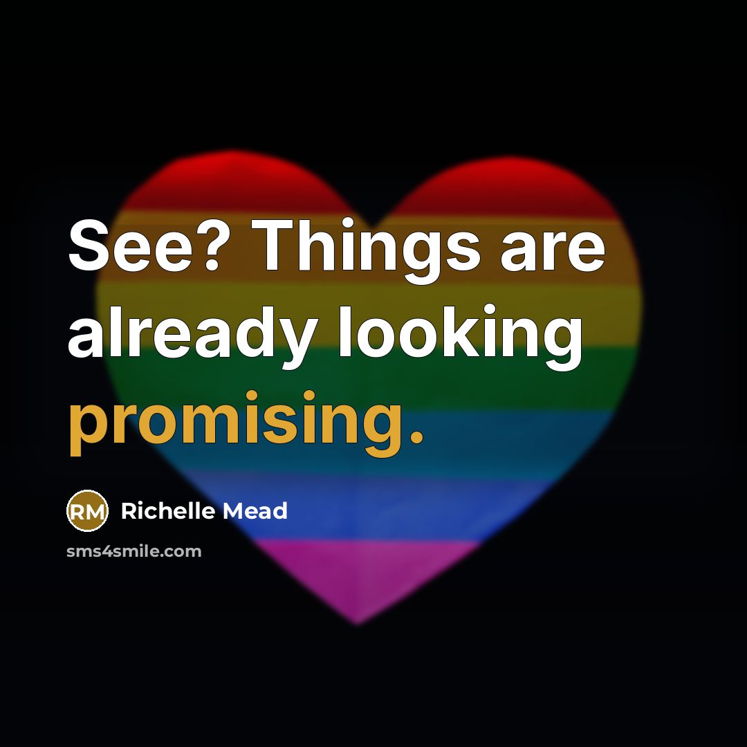 “See? Things are already looking promising.…” quote by Richelle Mead