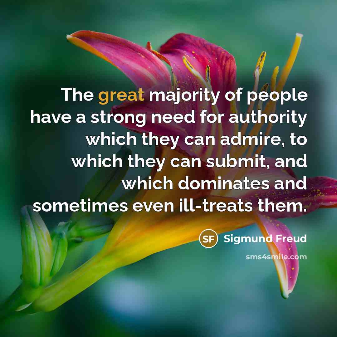 “The great majority of people have a strong need for…” quote by Sigmund Freud