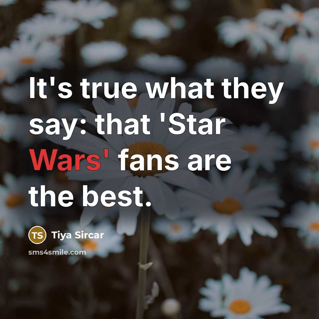 “It's true what they say: that 'Star Wars' fans are…” quote by Tiya Sircar