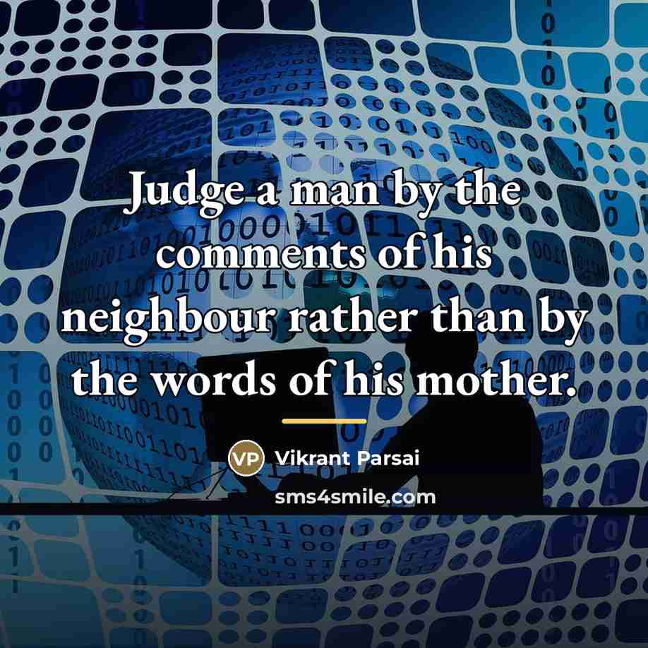 “Judge a man by the comments of his neighbour rather…” quote by Vikrant Parsai