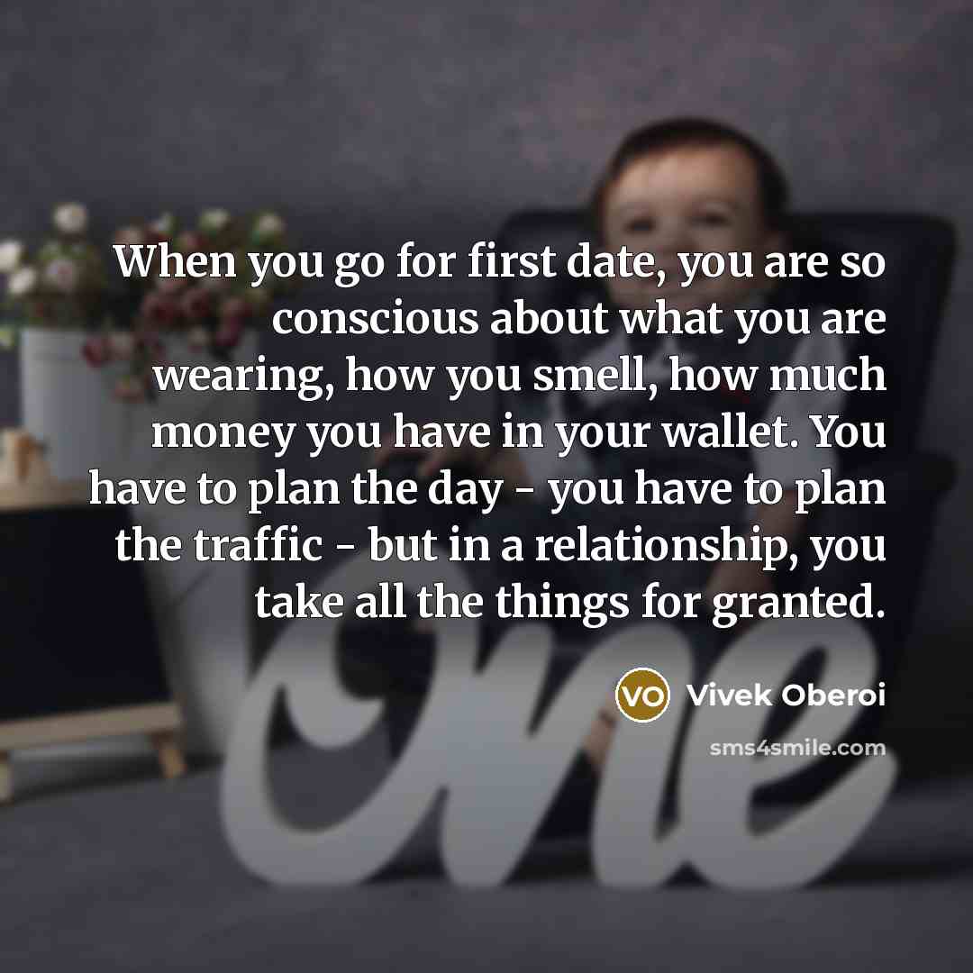 “When you go for first date, you are so conscious…” quote by Vivek Oberoi