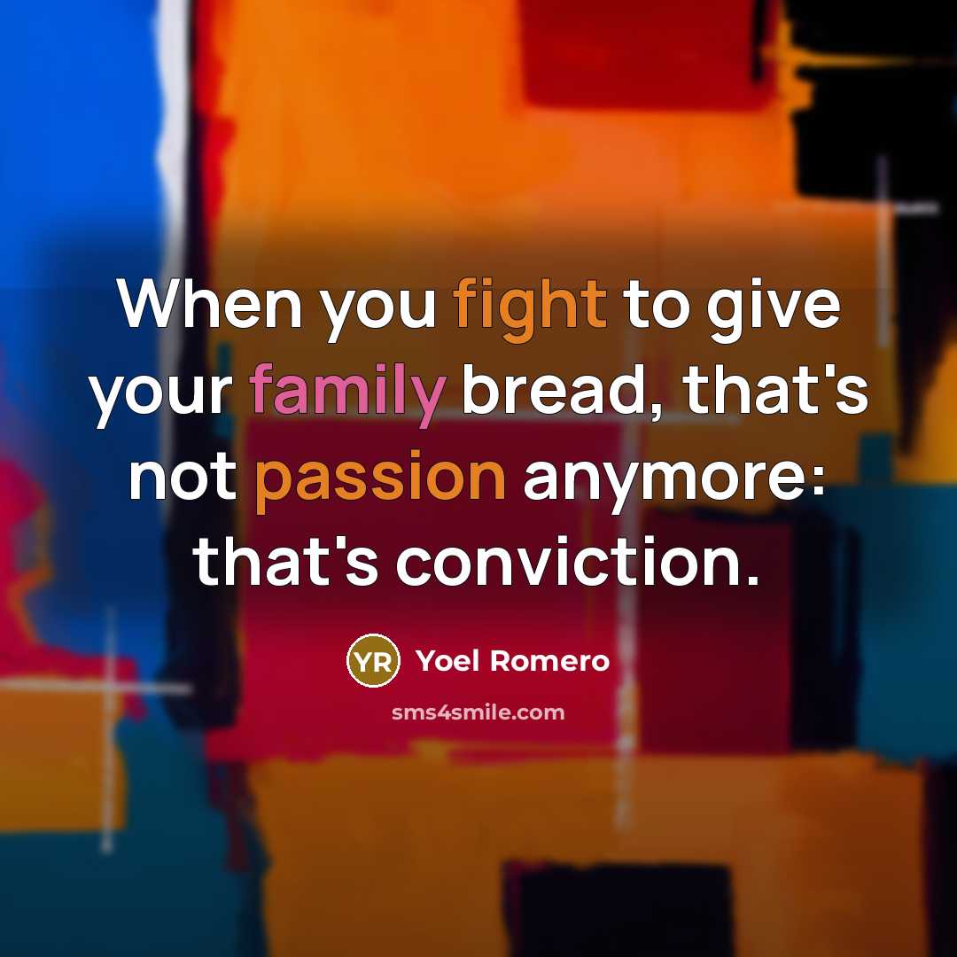 “When you fight to give your family bread, that's not…” quote by Yoel Romero