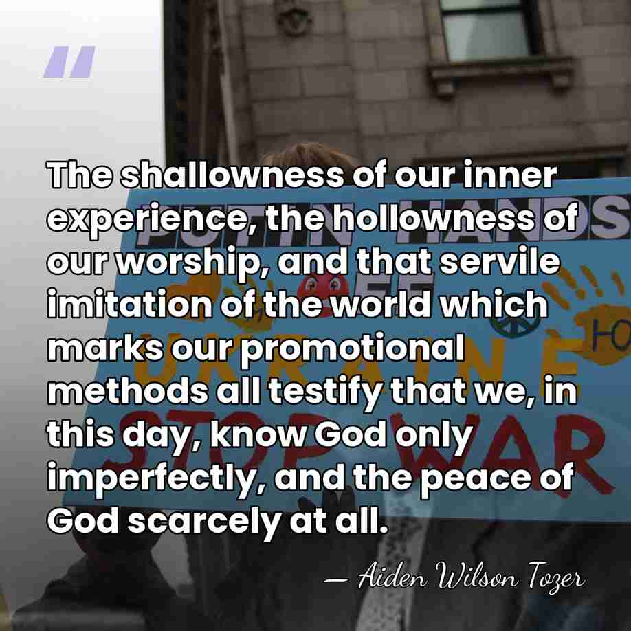 The shallowness of our inner experience, the hollowness of our worship, and&hellip; - Aiden Wilson Tozer