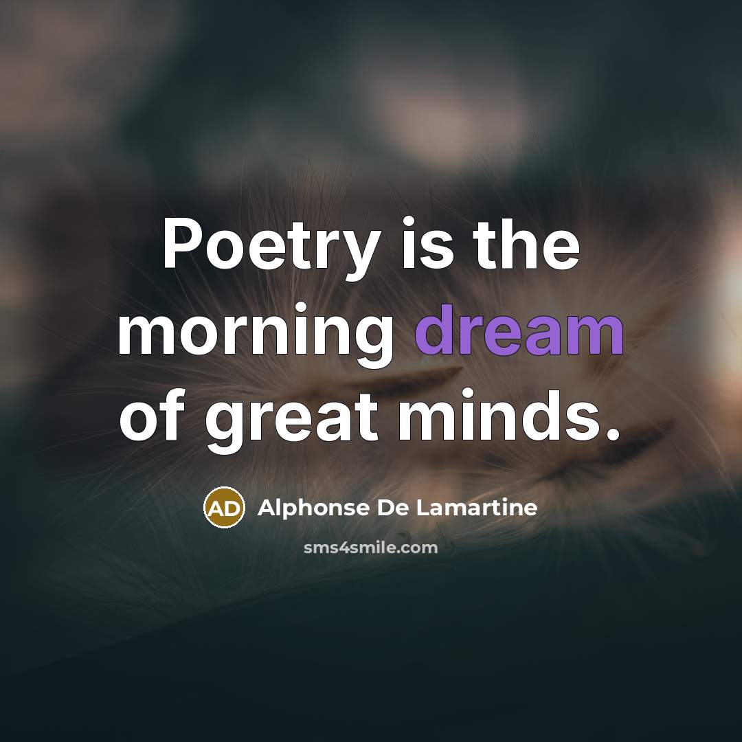 “Poetry is the morning dream of great minds.…” quote by Alphonse de Lamartine