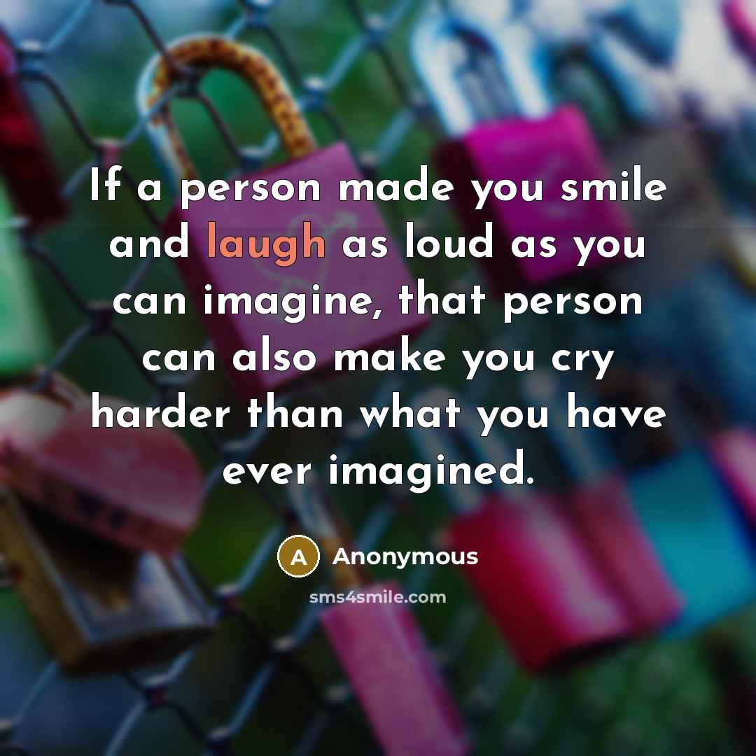 “If a person made you smile and laugh as loud…” quote by Anonymous