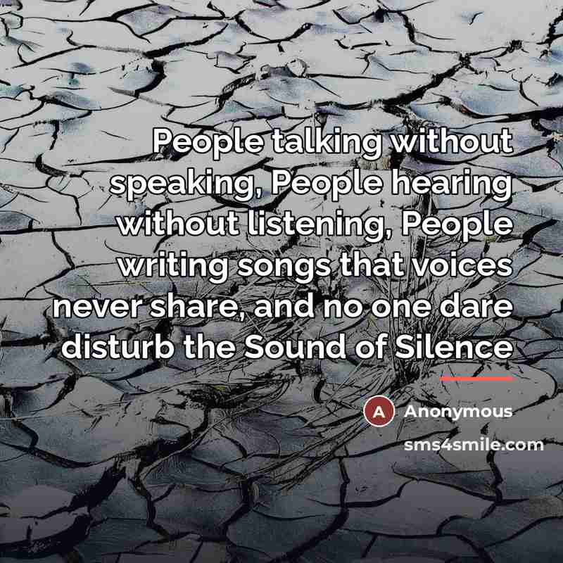 “People talking without speaking, People hearing without listening, People writing…” quote by Anonymous