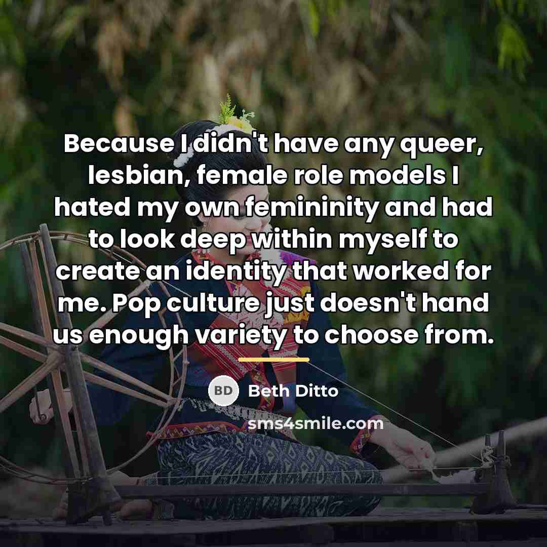 “Because I didn't have any queer, lesbian, female role models…” quote by Beth Ditto