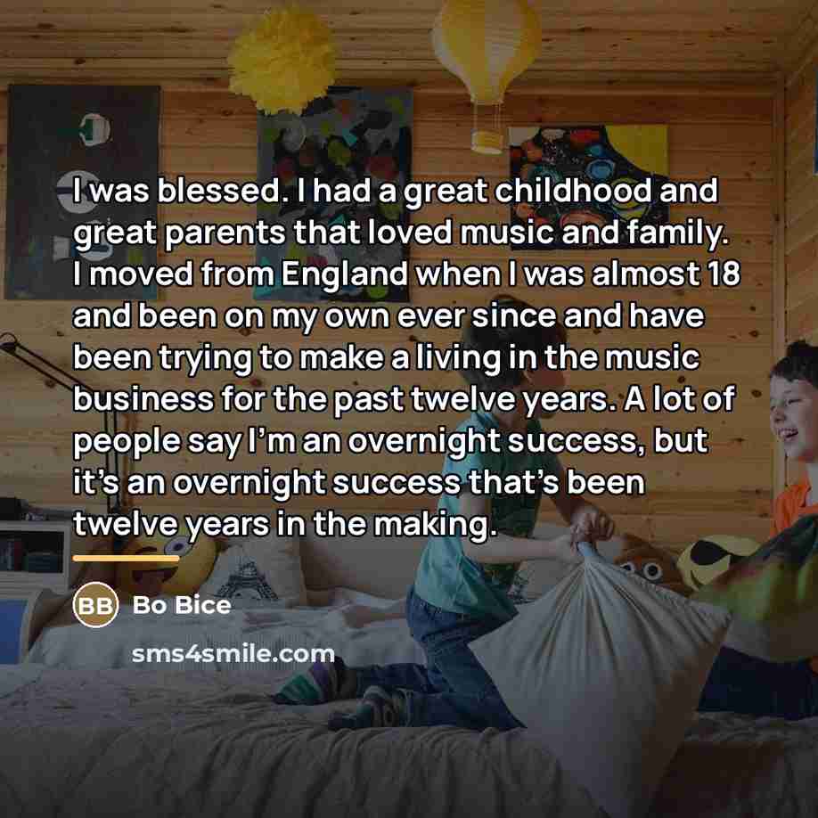 “I was blessed. I had a great childhood and great…” quote by Bo Bice