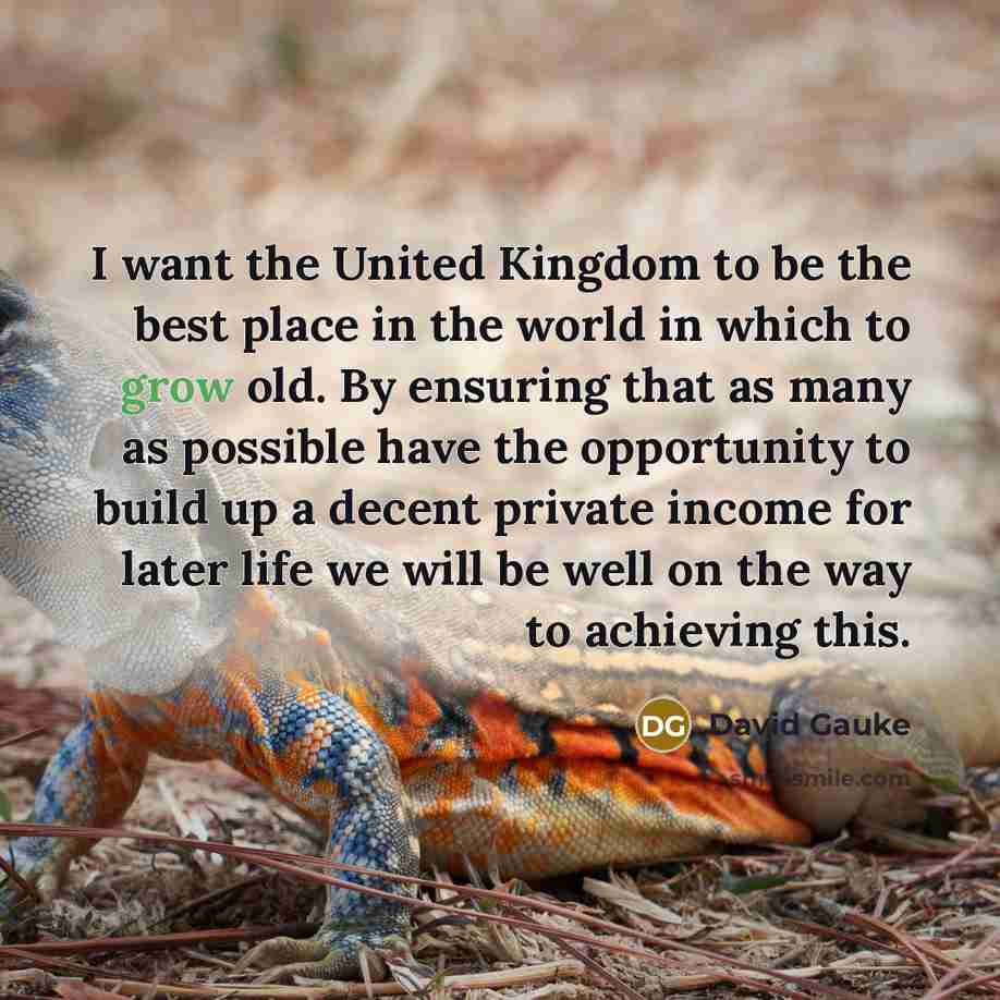 “I want the United Kingdom to be the best place…” quote by David Gauke