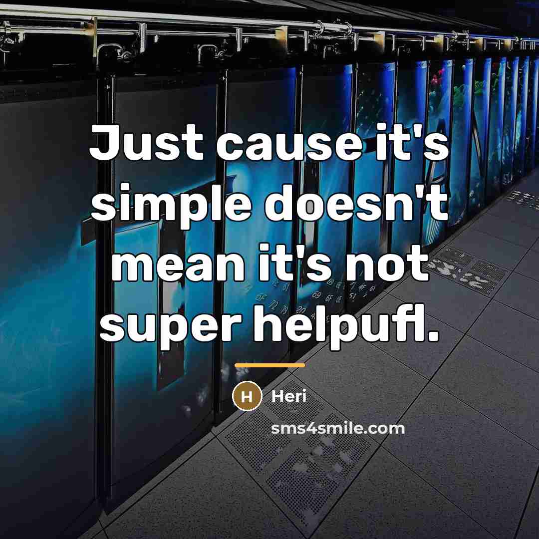 “Just cause it's simple doesn't mean it's not super helpufl.…” quote by Heri
