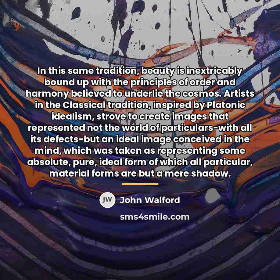 “In this same tradition, beauty is inextricably bound up with…” quote by John Walford