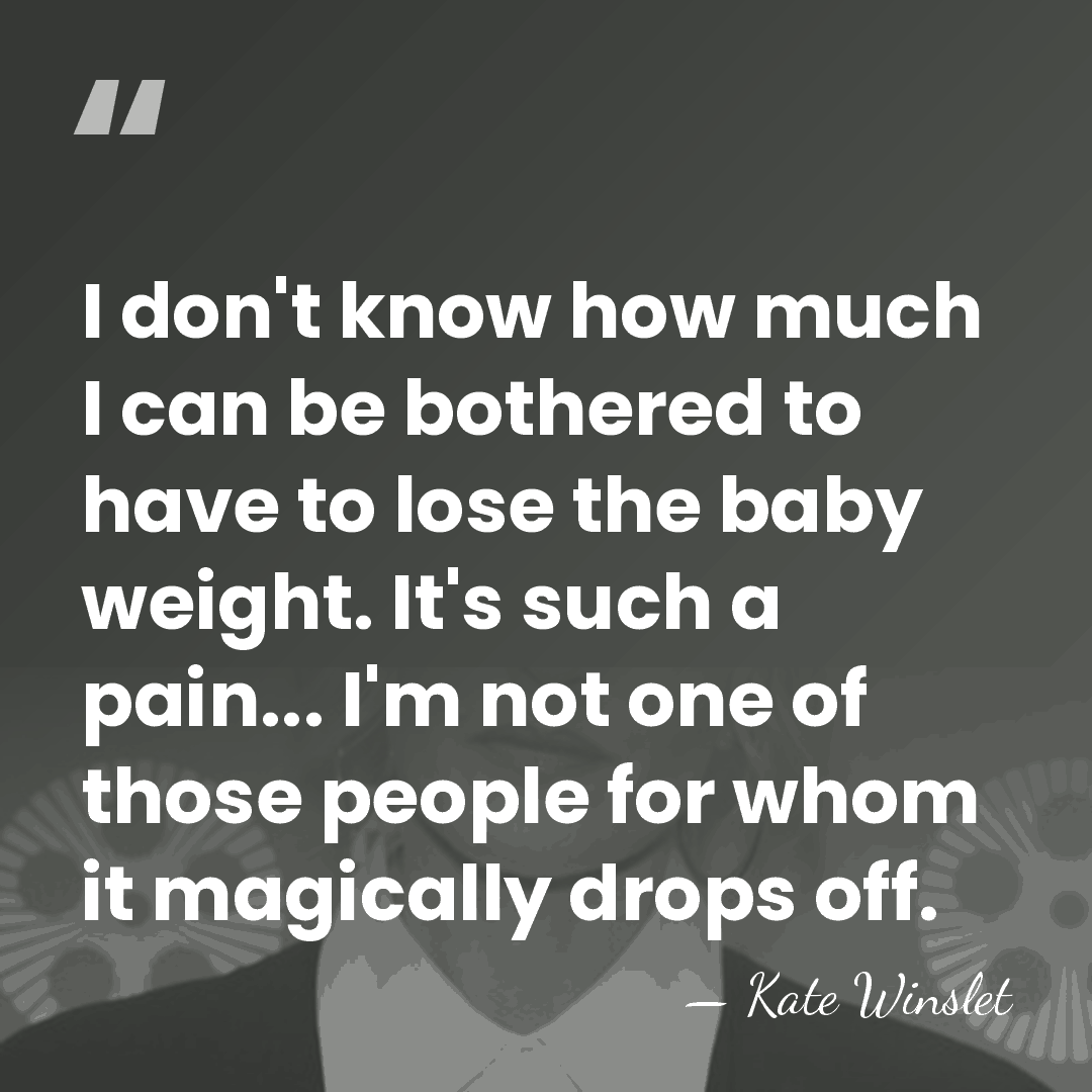 I don't know how much I can be bothered to have to&hellip; - Kate Winslet