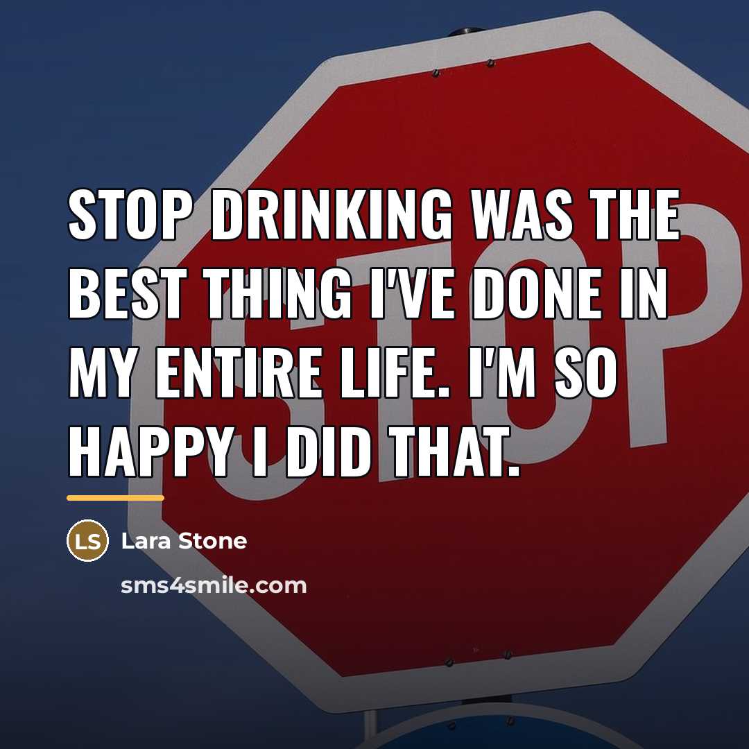 “Stop drinking was the best thing I've done in my…” quote by Lara Stone