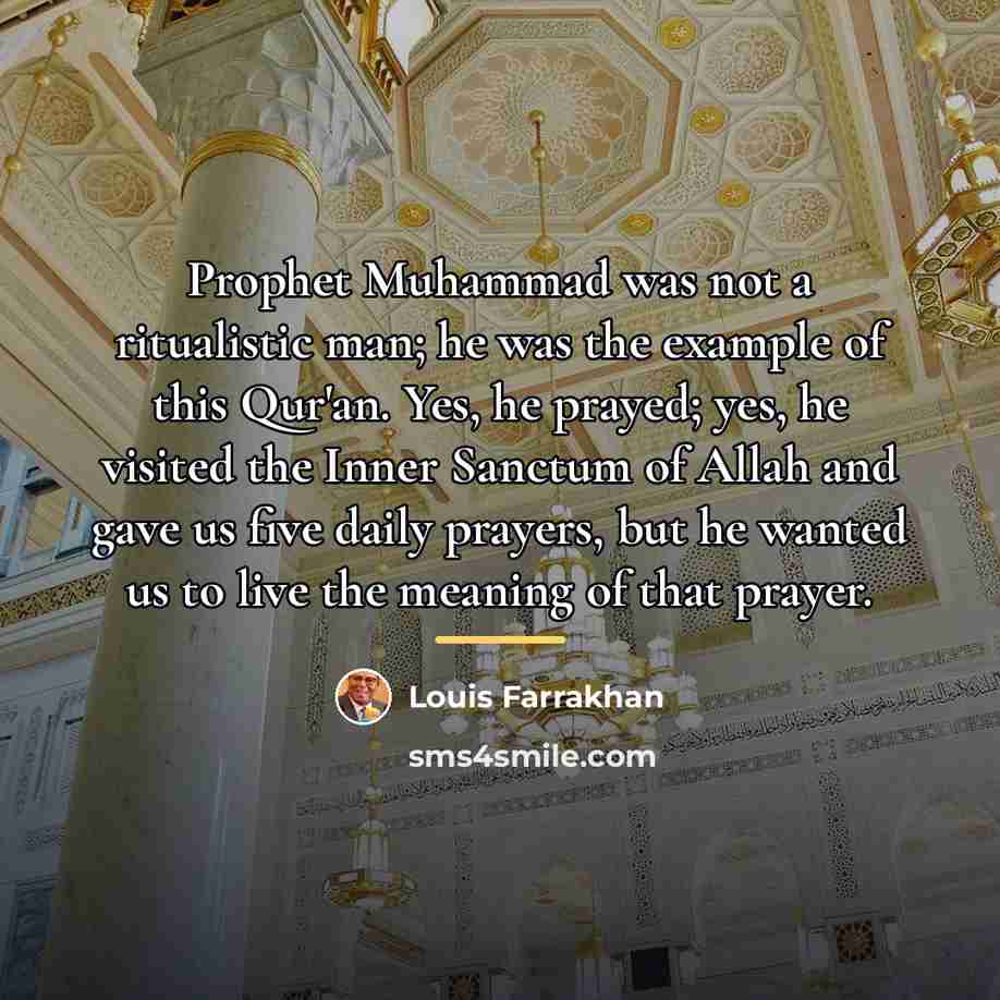 “Prophet Muhammad was not a ritualistic man; he was the…” quote by Louis Farrakhan