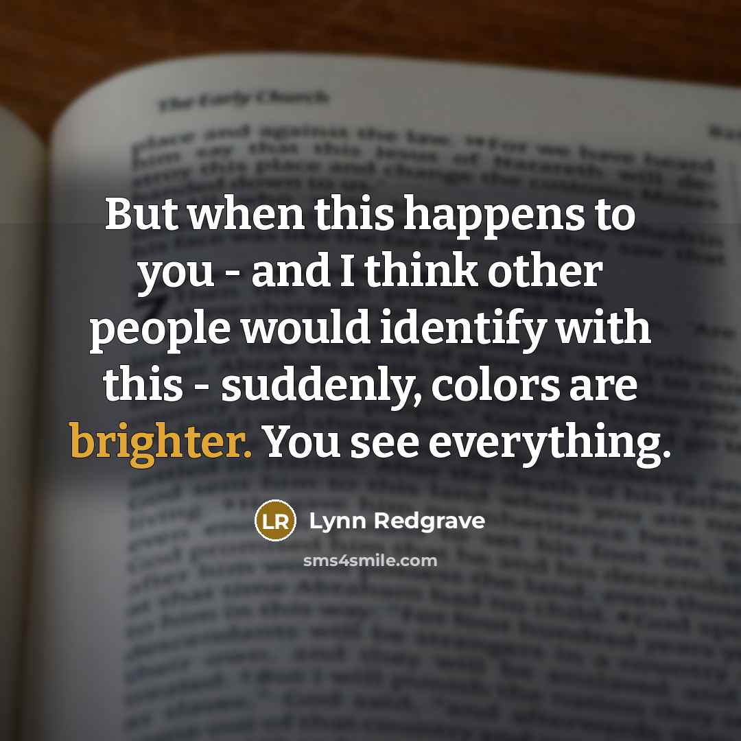 “But when this happens to you - and I think…” quote by Lynn Redgrave