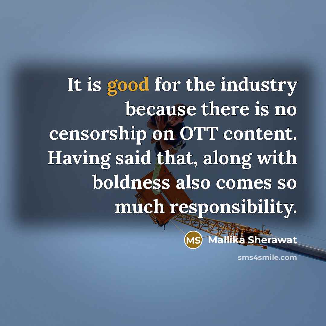 “It is good for the industry because there is no…” quote by Mallika Sherawat