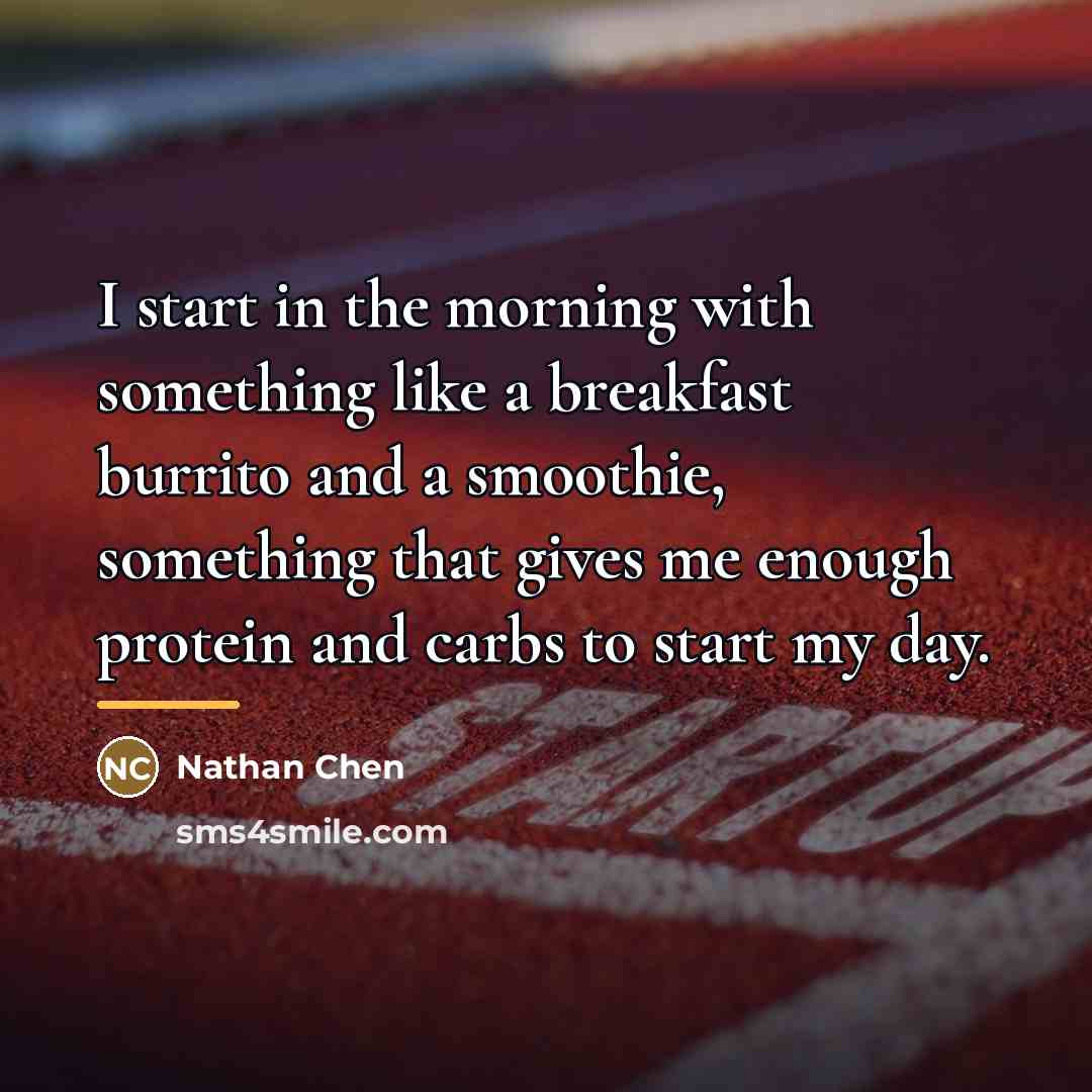 “I start in the morning with something like a breakfast…” quote by Nathan Chen