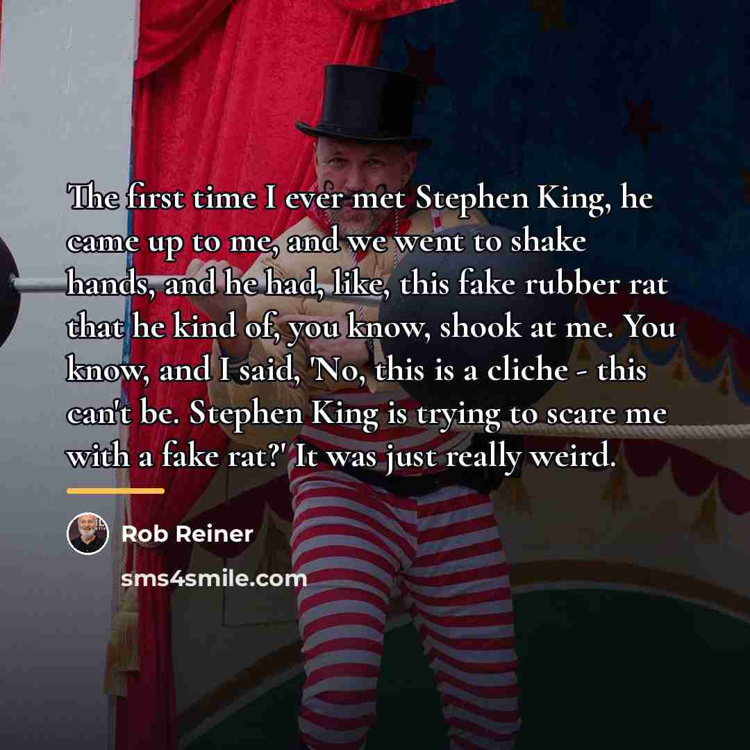 “The first time I ever met Stephen King, he came…” quote by Rob Reiner