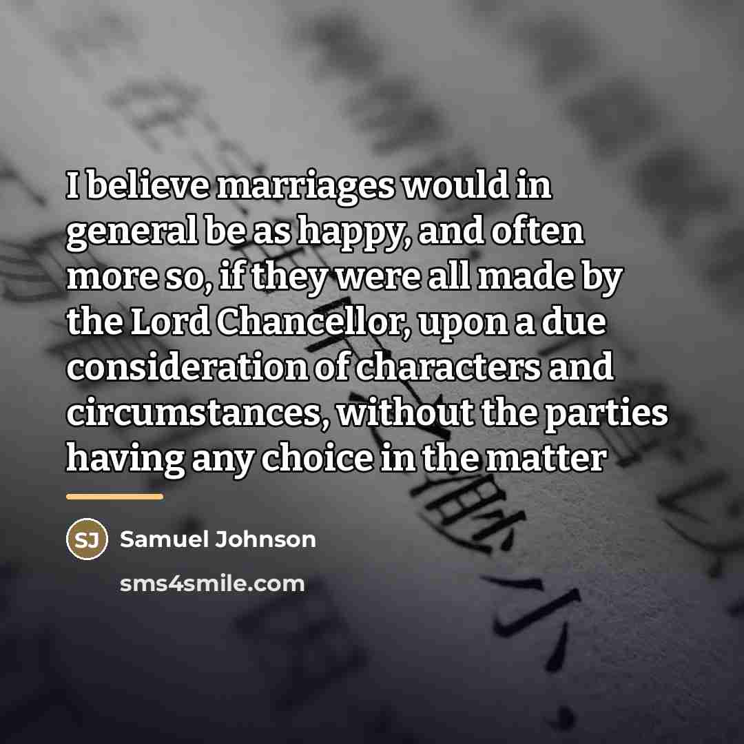 “I believe marriages would in general be as happy, and…” quote by Samuel Johnson