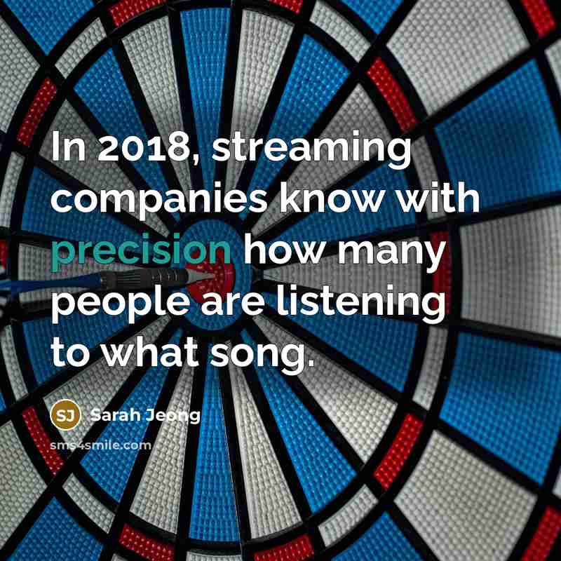 “In 2018, streaming companies know with precision how many people…” quote by Sarah Jeong