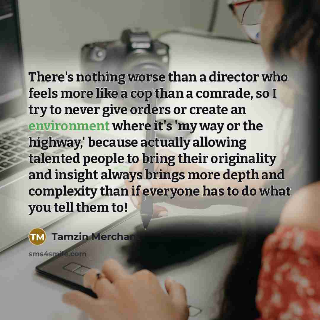 “There's nothing worse than a director who feels more like…” quote by Tamzin Merchant