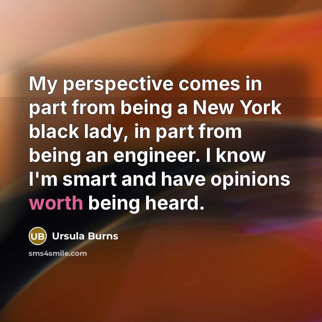 “My perspective comes in part from being a New York…” quote by Ursula Burns