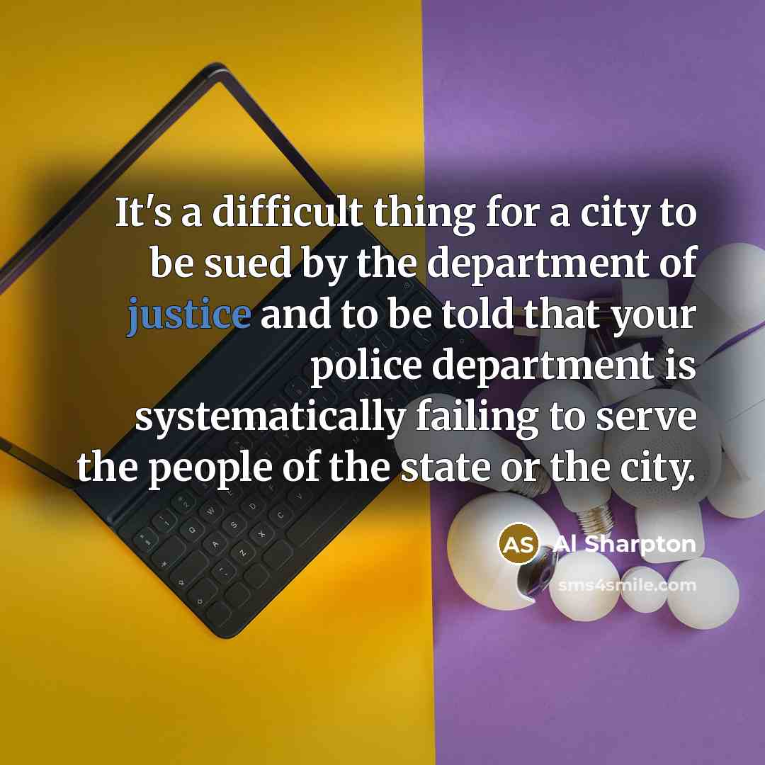 “It`s a difficult thing for a city to be sued…” quote by Al Sharpton