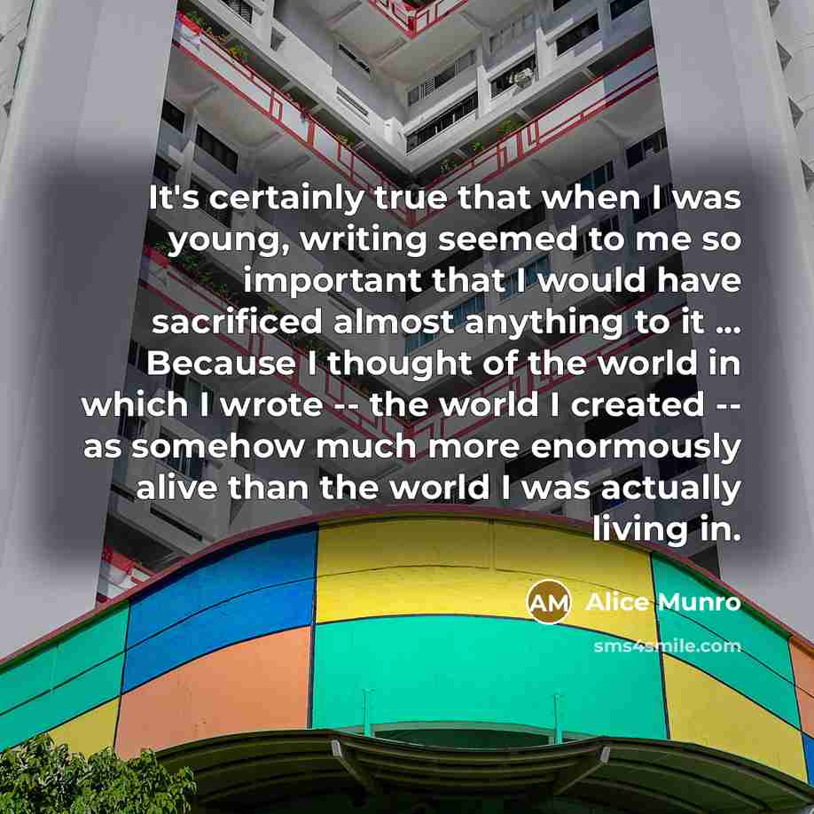 “It's certainly true that when I was young, writing seemed…” quote by Alice Munro
