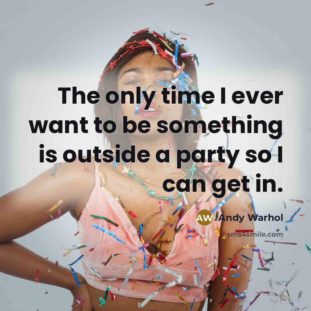 “The only time I ever want to be something is…” quote by Andy Warhol