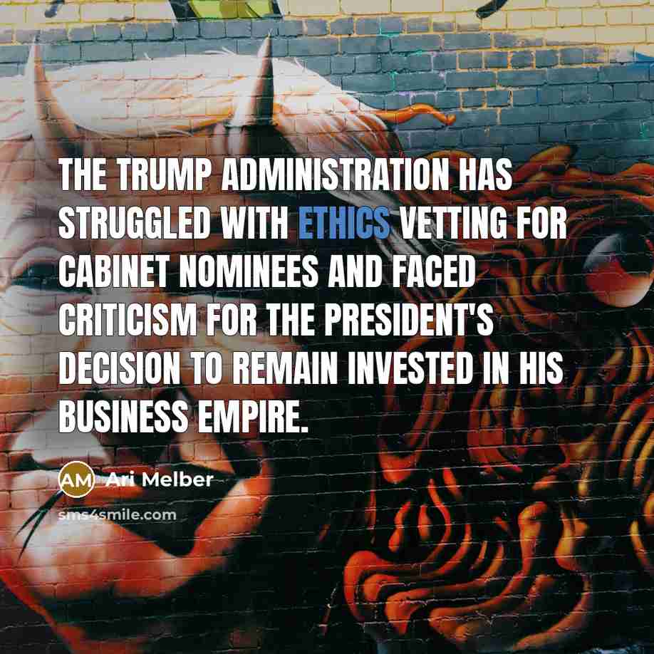 “The Trump administration has struggled with ethics vetting for Cabinet…” quote by Ari Melber