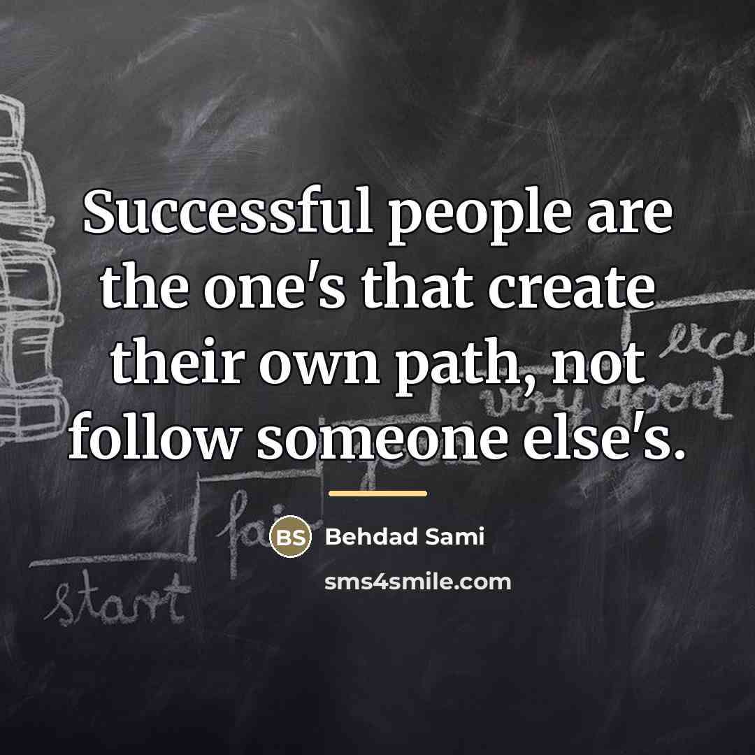 “Successful people are the one's that create their own path,…” quote by Behdad Sami