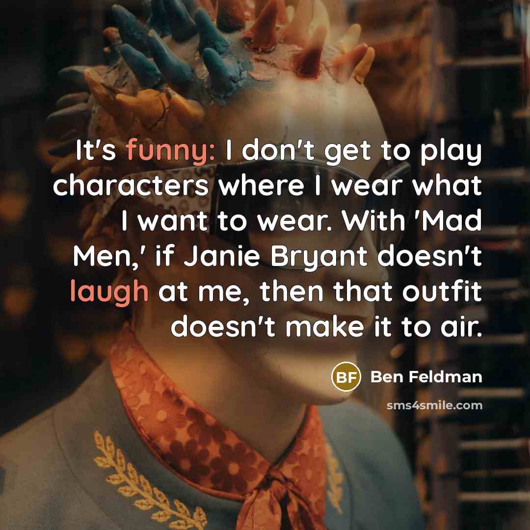 “It's funny: I don't get to play characters where I…” quote by Ben Feldman
