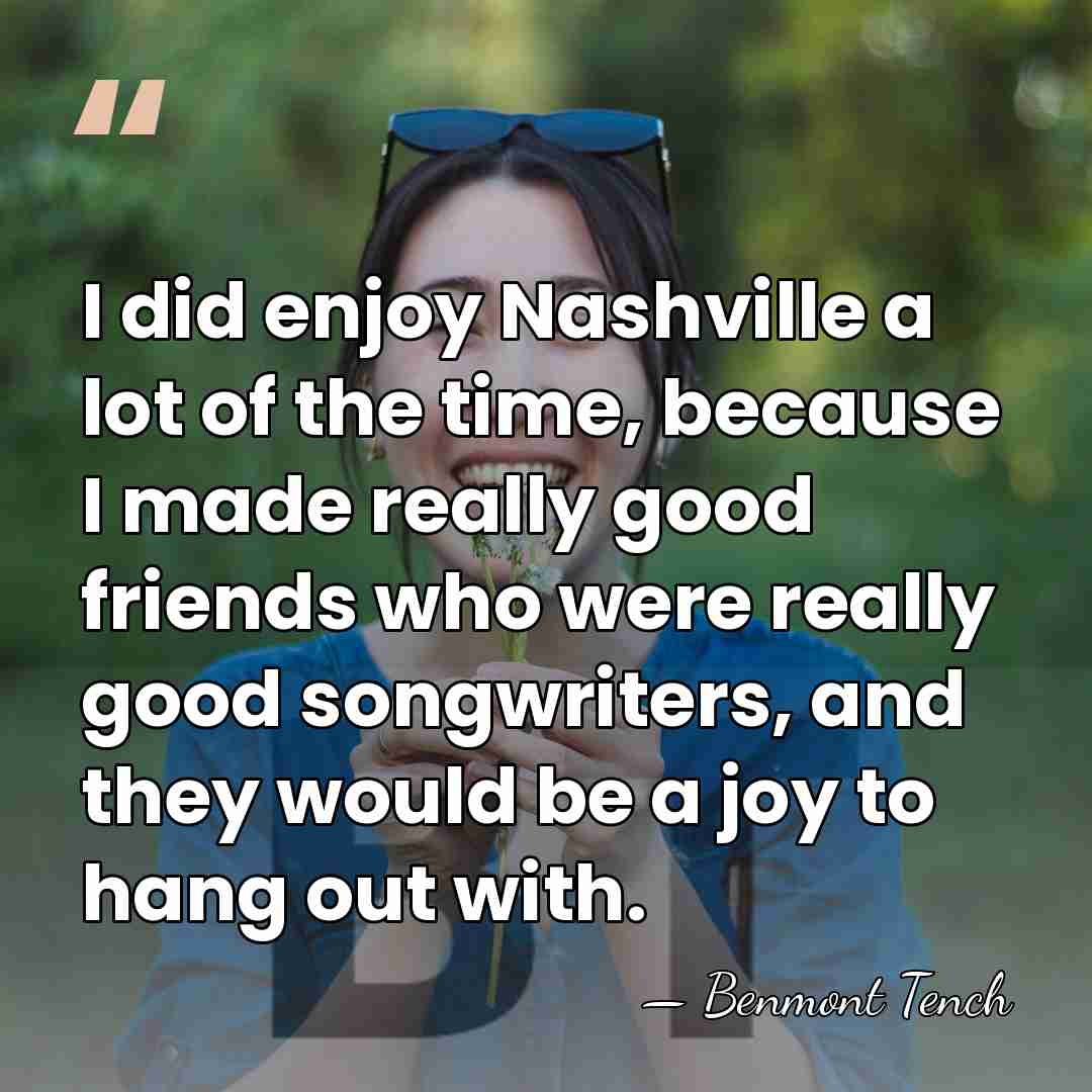I did enjoy Nashville a lot of the time, because I made&hellip; - Benmont Tench