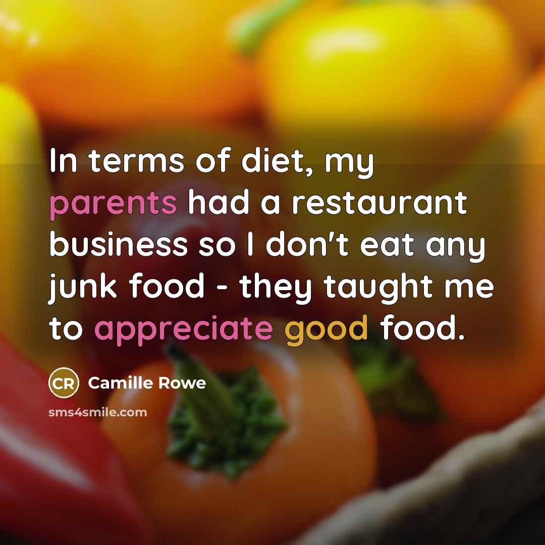 “In terms of diet, my parents had a restaurant business…” quote by Camille Rowe