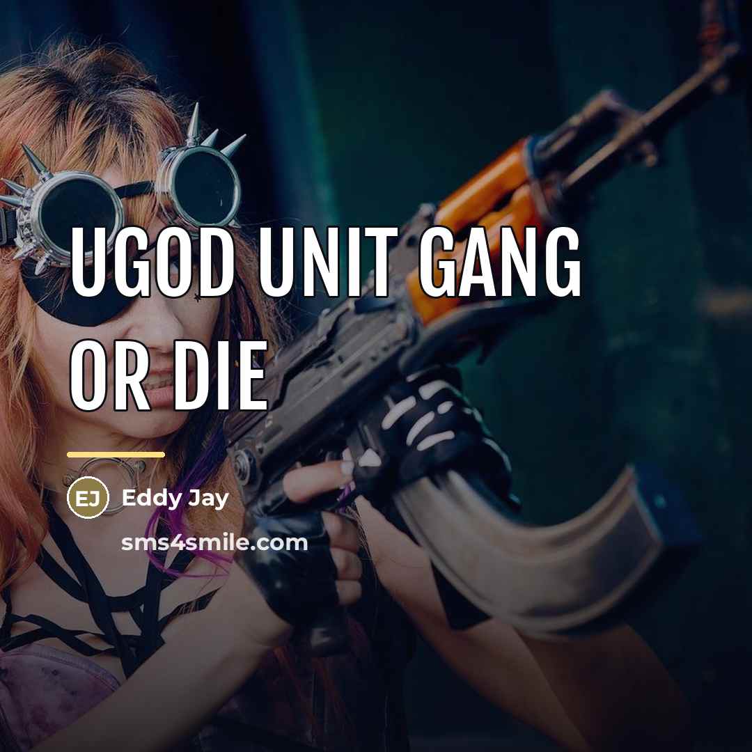 “UGOD Unit Gang Or Die…” quote by Eddy Jay