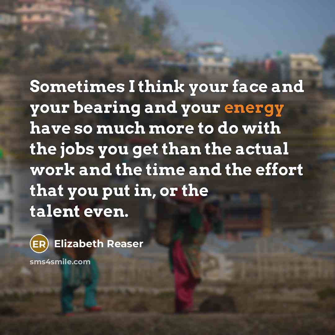 “Sometimes I think your face and your bearing and your…” quote by Elizabeth Reaser