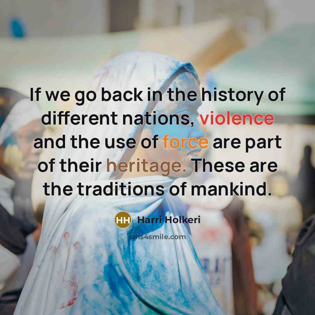“If we go back in the history of different nations,…” quote by Harri Holkeri
