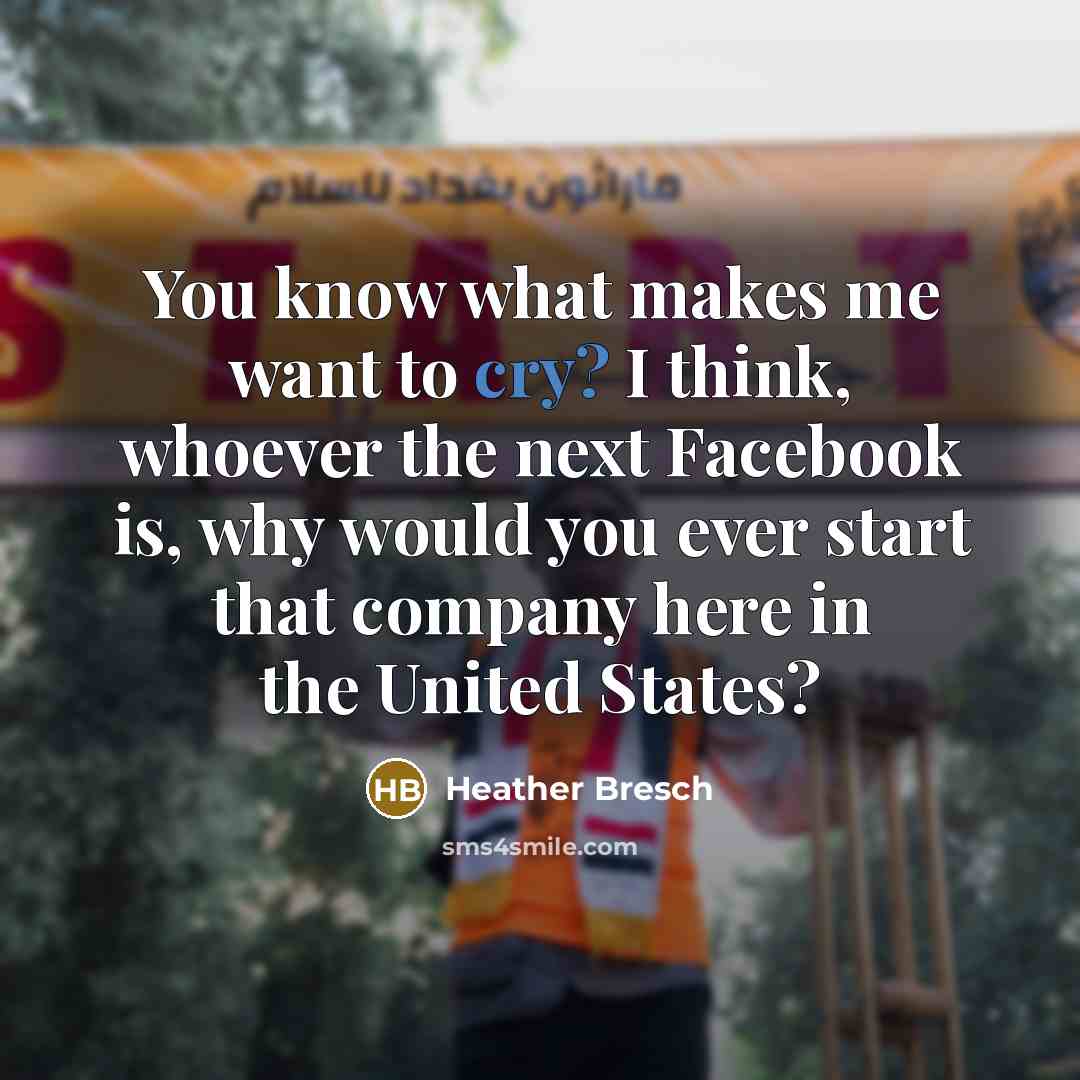 “You know what makes me want to cry? I think,…” quote by Heather Bresch