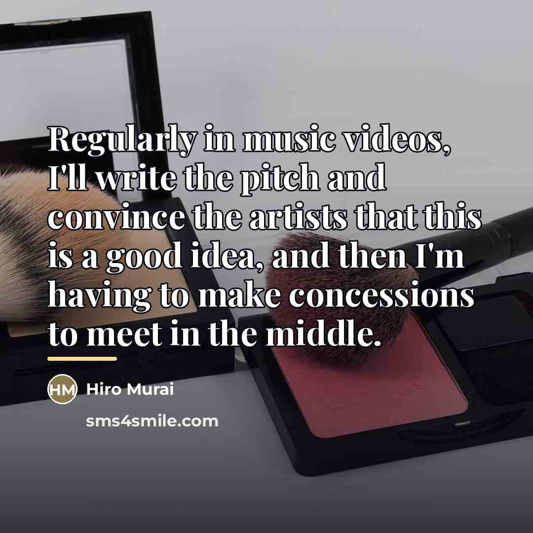 “Regularly in music videos, I'll write the pitch and convince…” quote by Hiro Murai