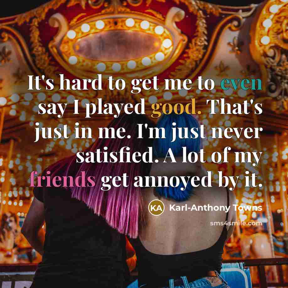 “It's hard to get me to even say I played…” quote by Karl-Anthony Towns