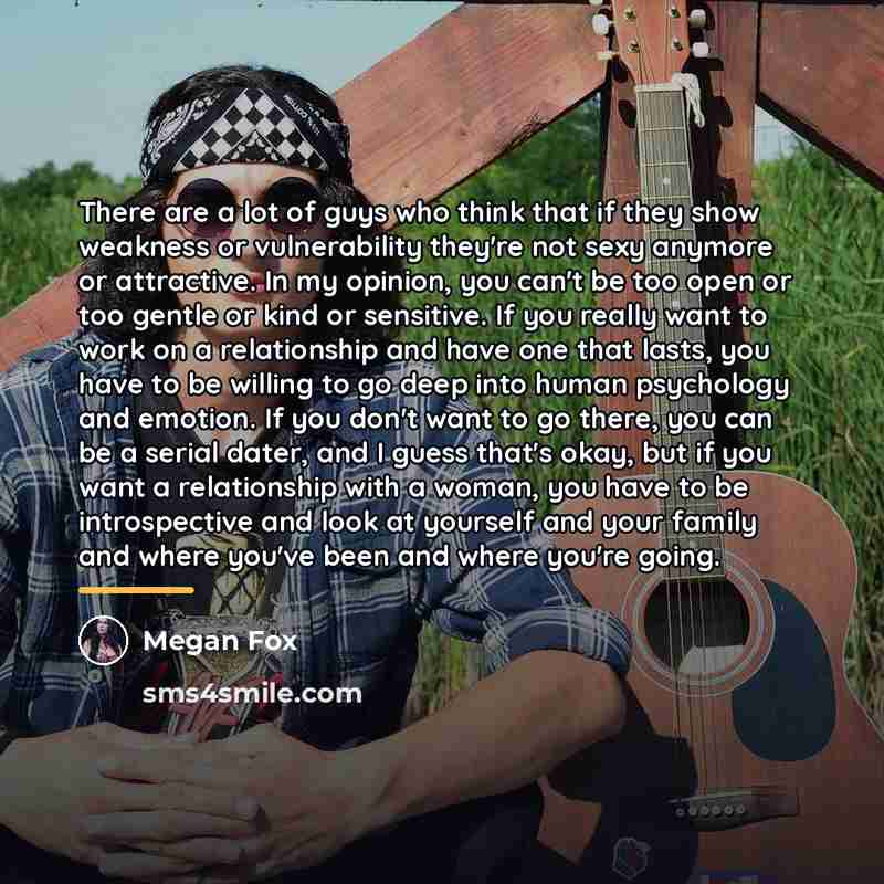 “There are a lot of guys who think that if…” quote by Megan Fox
