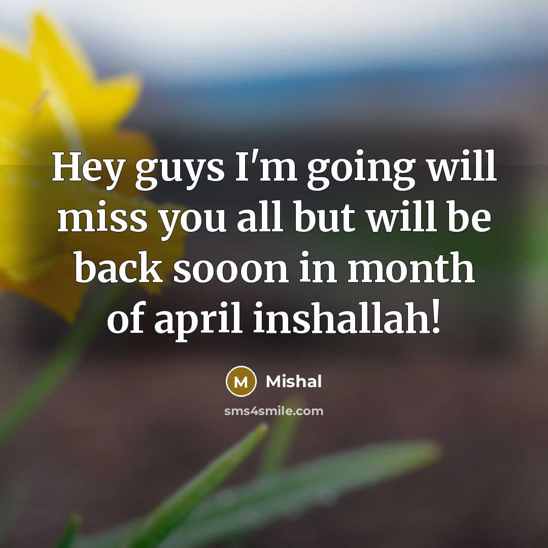 “Hey guys I'm going will miss you all but will…” quote by Mishal